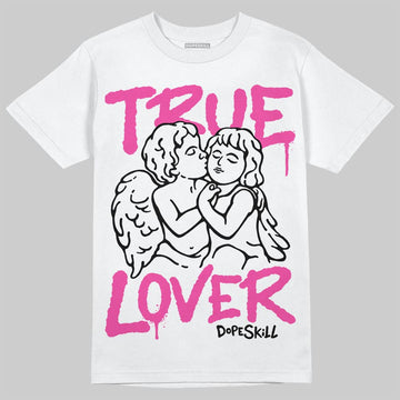 Dunk Low GS 'Triple Pink' DopeSkill T-Shirt True Lover Graphic Streetwear - White