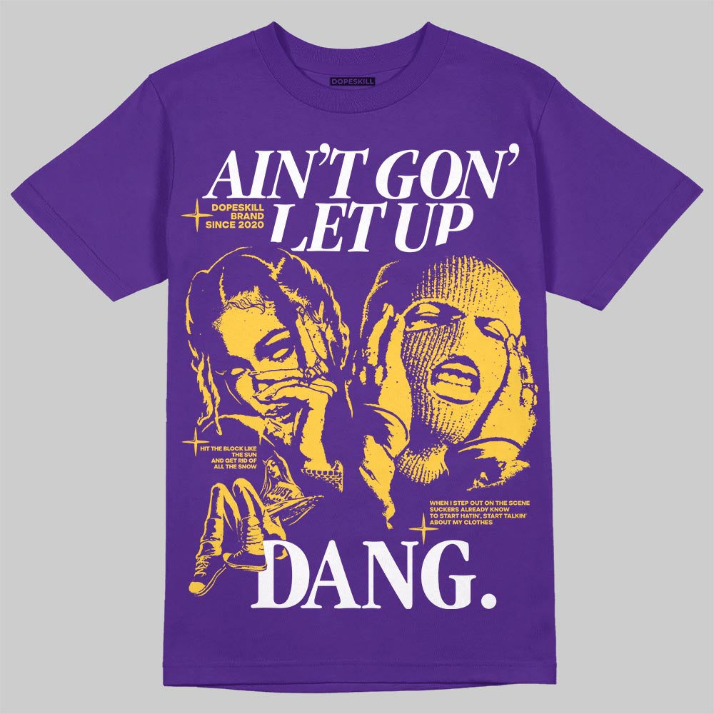 PURPLE Sneakers DopeSkill T-Shirt Ain't Gon' Let Up Graphic Streetwear - Purple