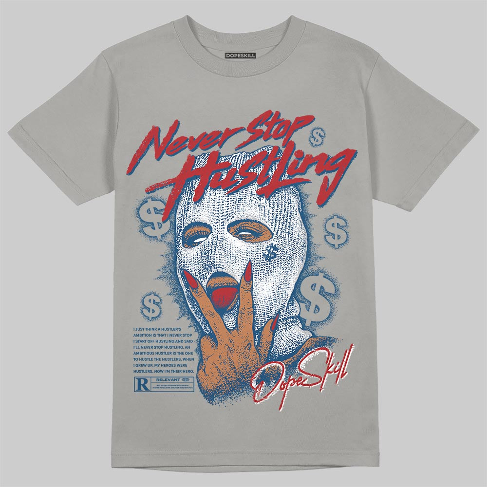 Jordan 12 Retro French Blue (2025) DopeSkill T-Shirt Never Stop Hustling Graphic Streetwear - Gravel