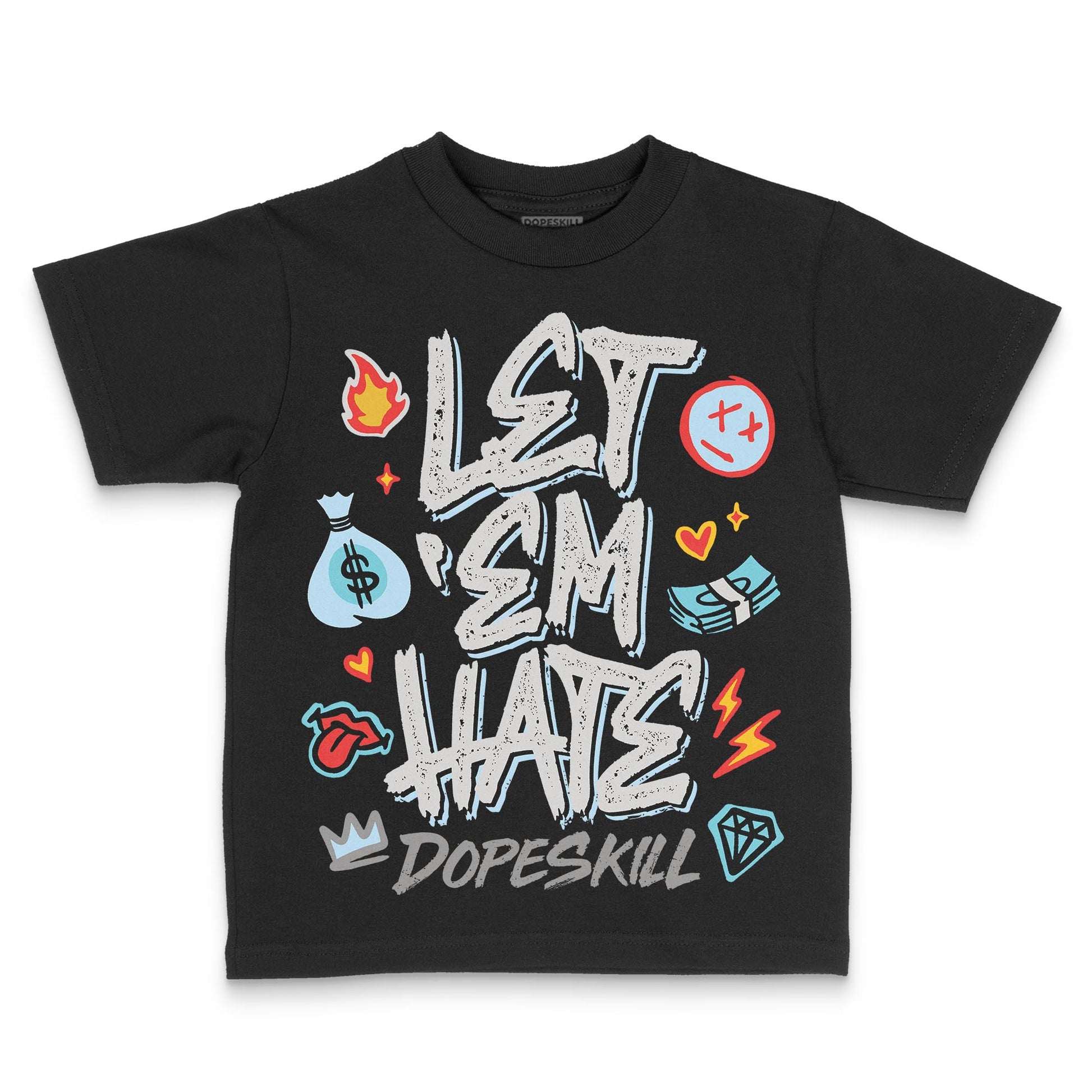 Jordan 4 Retro GS “Blue Chill” DopeSkill Toddler Kids T-shirt Let 'em Hate Graphic Streetwear - black