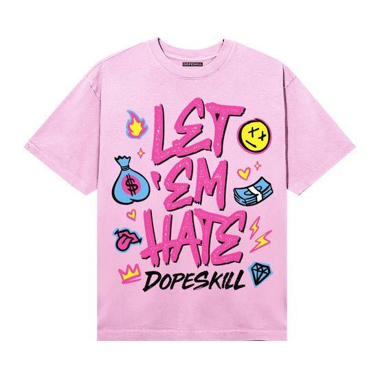 Pink Sneakers DopeSkill T-Shirt Let 'em Hate Graphic Streetwear - Light Pink