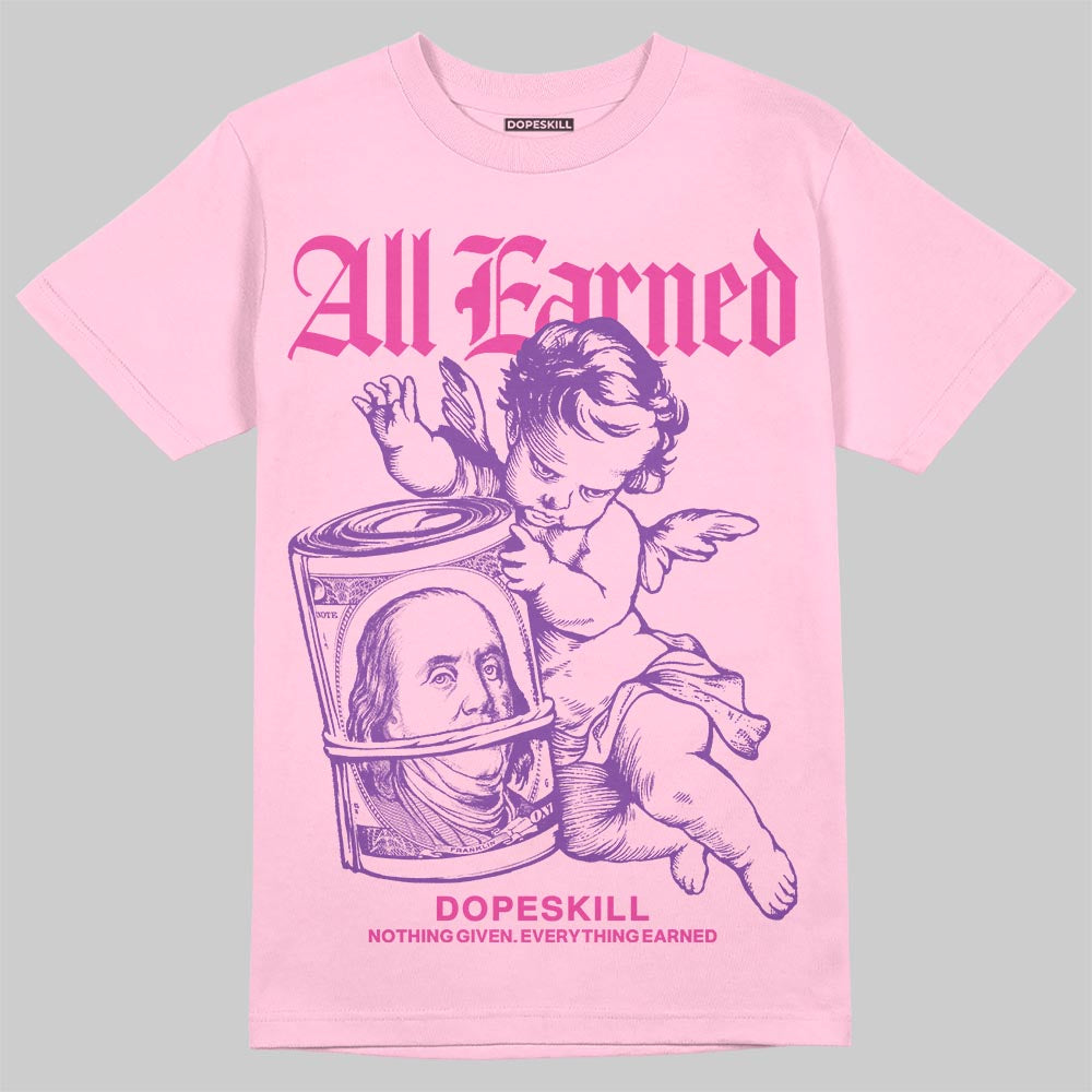 Pink Sneakers DopeSkill T-Shirt All Earned Graphic Streetwear - Light Pink