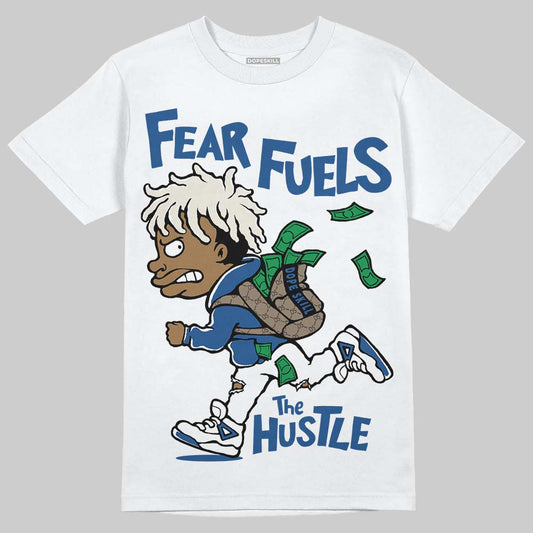 Jordan 1 Low OG “Storm Blue” DopeSkill T-Shirt Fear Fuels The Hustle Graphic Streetwear - White