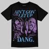 PURPLE Sneakers DopeSkill T-Shirt Ain't Gon' Let Up Graphic Streetwear - Black