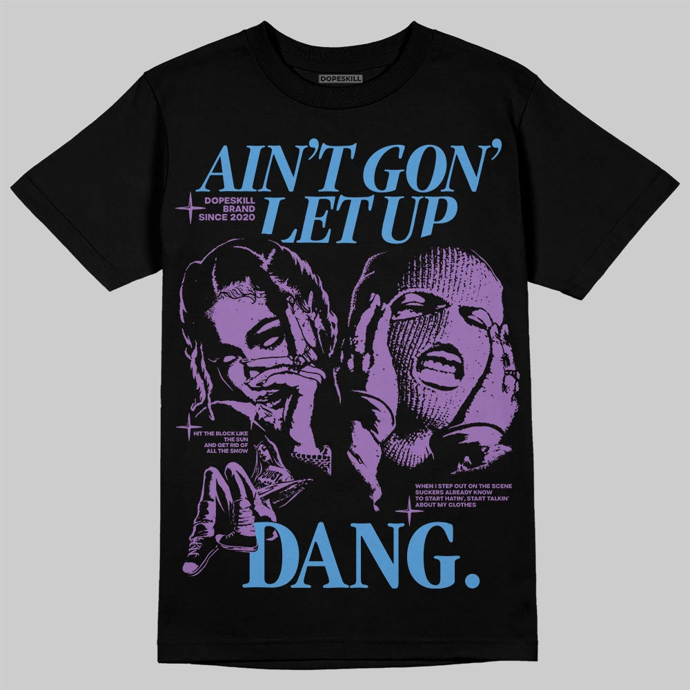 PURPLE Sneakers DopeSkill T-Shirt Ain't Gon' Let Up Graphic Streetwear - Black