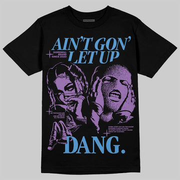 PURPLE Sneakers DopeSkill T-Shirt Ain't Gon' Let Up Graphic Streetwear - Black