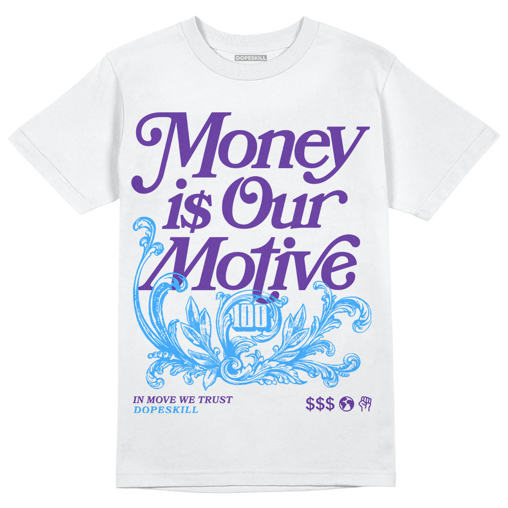 PURPLE Sneakers DopeSkill T-Shirt Money Is Our Motive Typo Graphic Streetwear - White
