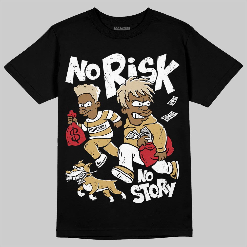 Jordan 4 Retro “Pizza” DopeSkill T-Shirt No Risk No Story Graphic Streetwear - Black