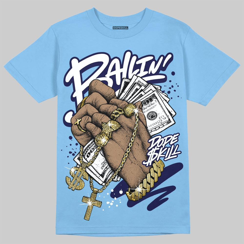 Jordan 6 University Blue DopeSkill T-Shirt Always Ballin' Graphic Streetwear - Carolina Blue