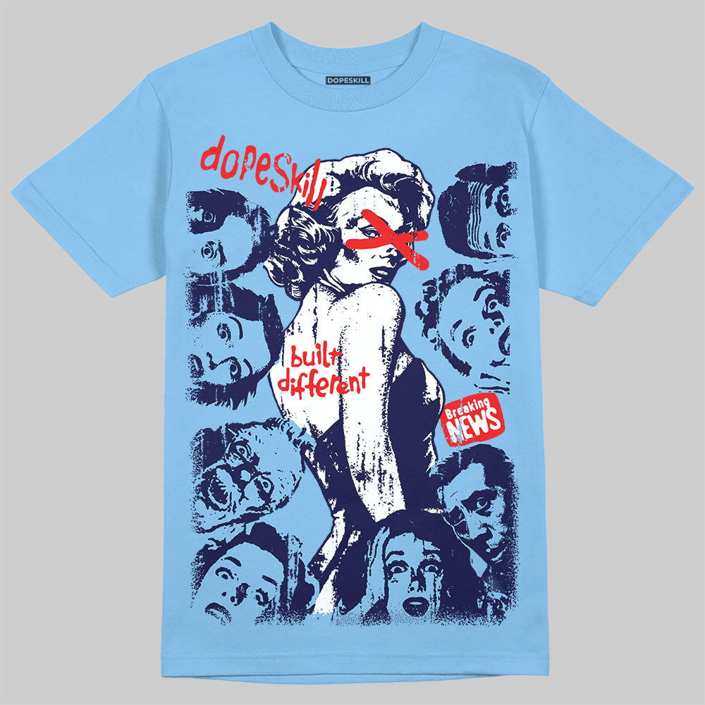 Jordan 6 University Blue DopeSkill T-Shirt Built Different Graphic Streetwear - Carolina Blue