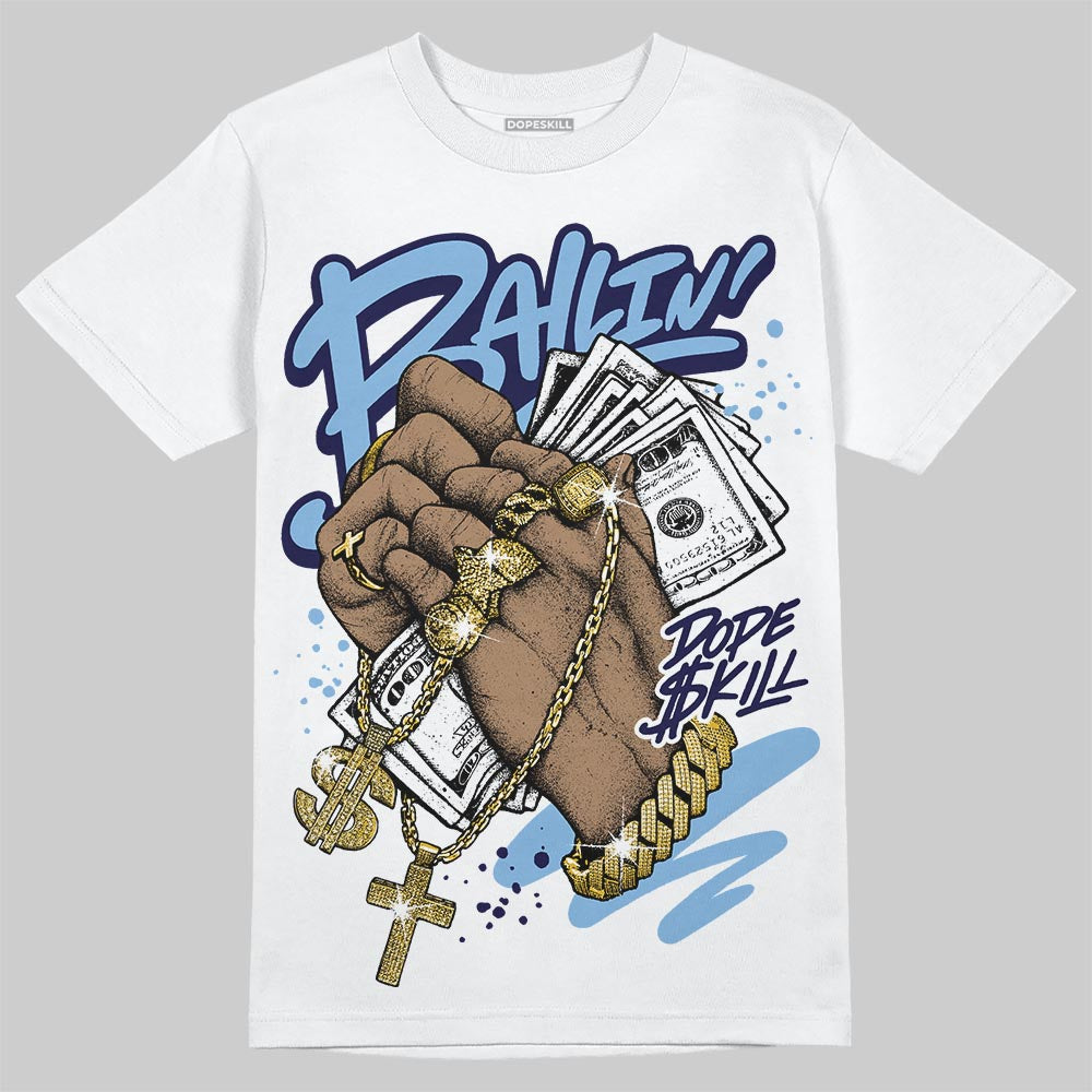 Jordan 6 University Blue DopeSkill T-Shirt Always Ballin' Graphic Streetwear - White