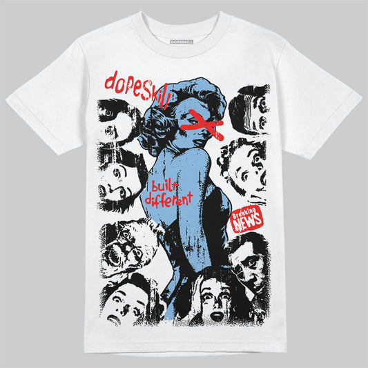 Jordan 6 University Blue DopeSkill T-Shirt Built Different Graphic Streetwear - White