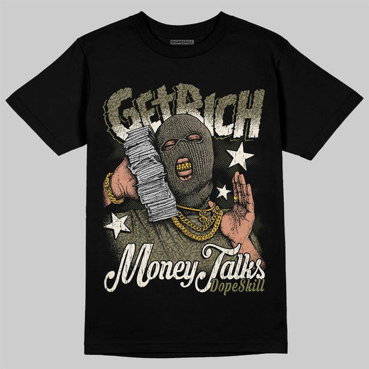 Jordan 3 “Medium Olive” aka “Family Affair” DopeSkill T-Shirt Get Rich Graphic Streetwear - Black