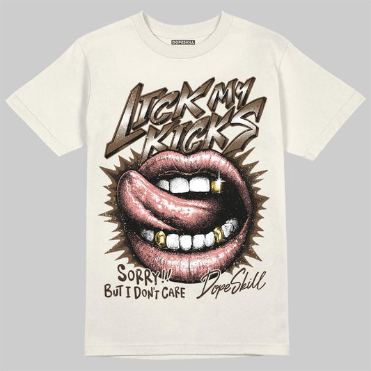 Jordan 1 High OG “Baroque Brown” DopeSkill T-Shirt Lick My Kicks Graphic Streetwear - Sand