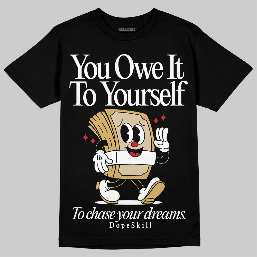 Jordan 4 Retro “Pizza” DopeSkill T-Shirt Owe It To Yourself Graphic Streetwear - black