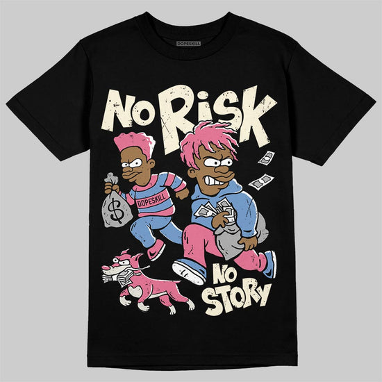 Jordan 1 High OG "Self-Expression" DopeSkill T-Shirt No Risk No Story Graphic Streetwear - black