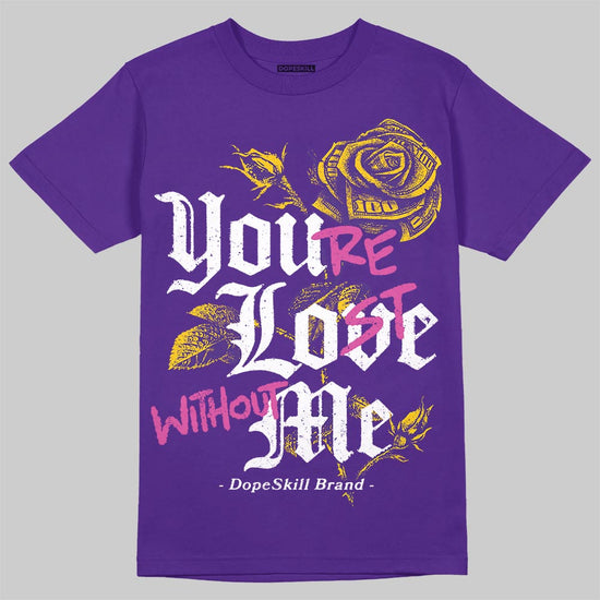 PURPLE Sneakers DopeSkill T-Shirt You’re Lost Without Me Graphic Streetwear - Purple