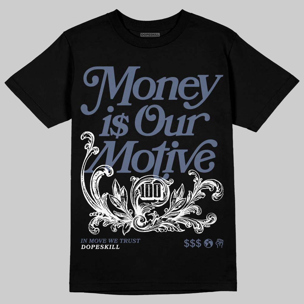 Jordan 11 Retro Low Diffused Blue DopeSkill T-Shirt Money Is Our Motive Typo Graphic Streetwear - Black
