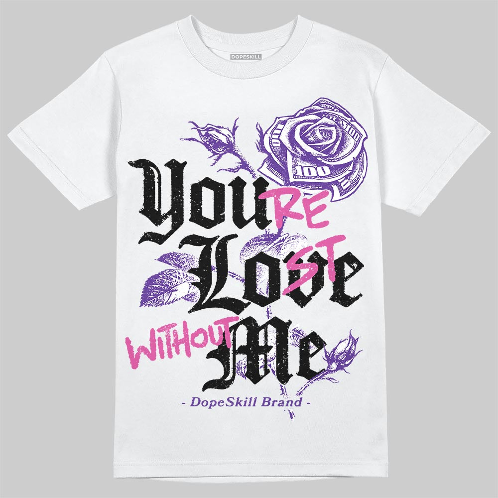 PURPLE Sneakers DopeSkill T-Shirt You’re Lost Without Me Graphic Streetwear - White