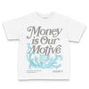 Jordan 4 Retro GS “Blue Chill” DopeSkill Toddler Kids T-shirt Money Is Our Motive Typo Graphic Streetwear - White