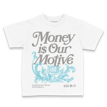 Jordan 4 Retro GS “Blue Chill” DopeSkill Toddler Kids T-shirt Money Is Our Motive Typo Graphic Streetwear - White