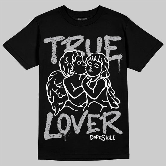 Jordan 4 OG “White Cement” DopeSkill T-Shirt True Lover Graphic Streetwear - Black