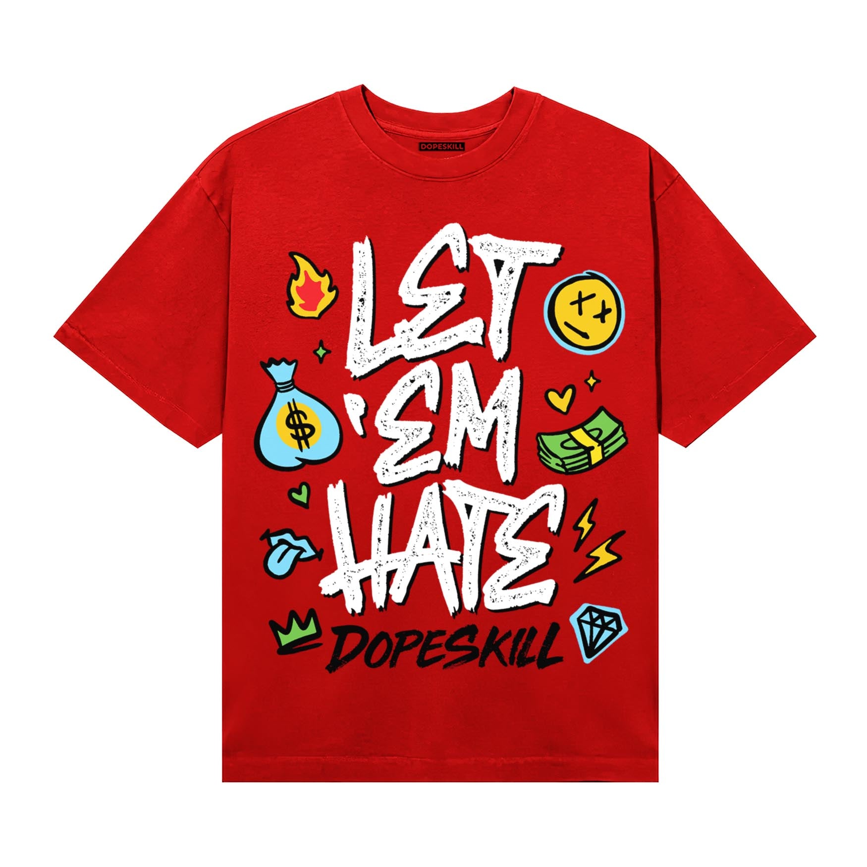 Red Sneakers DopeSkill T-Shirt Let 'em Hate Graphic Streetwear - Red