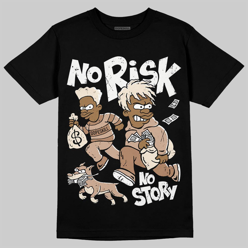 Jordan 4 Retro Cozy Girl DopeSkill T-Shirt No Risk No Story Graphic Streetwear - Black