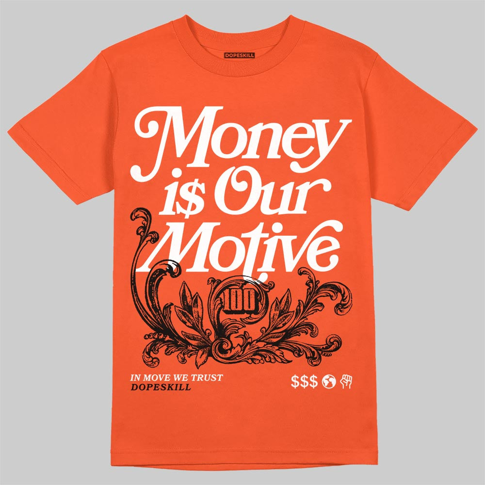 Jordan 1 Retro High OG Shattered Backboard (2025) DopeSkill T-Shirt Money Is Our Motive Typo Graphic Streetwear - Orange