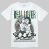 Jordan 1 High OG “Fir” (Pro Green) DopeSkill T-Shirt Real Lover Graphic Streetwear - White