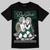 Jordan 1 High OG “Fir” (Pro Green) DopeSkill T-Shirt Real Lover Graphic Streetwear - black