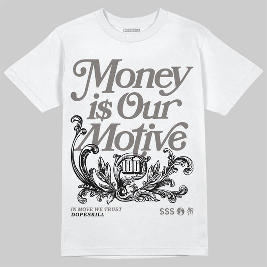Jordan 4 Retro Cave Stone DopeSkill T-Shirt Money Is Our Motive Typo Graphic Streetwear - White