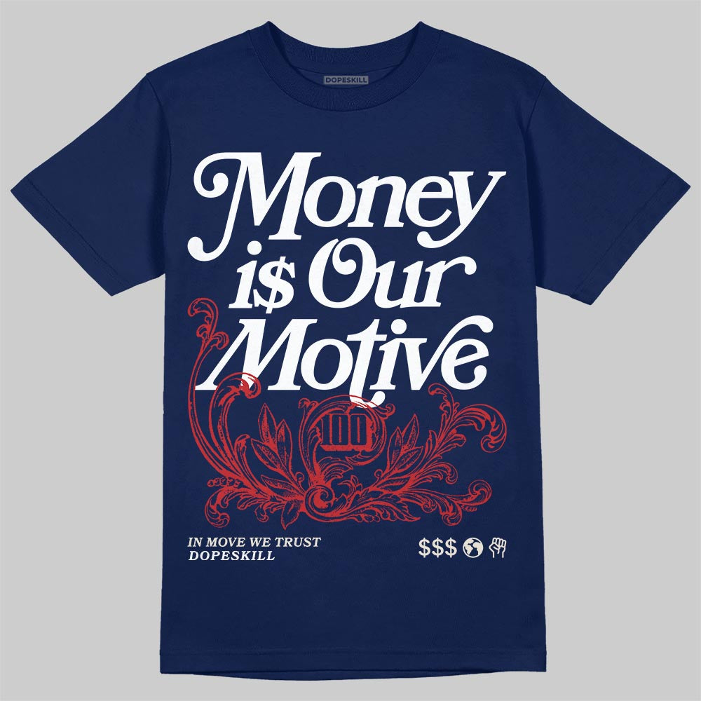 Jordan 11 “Rare Air” DopeSkill T-Shirt Money Is Our Motive Typo Graphic Streetwear - Navy