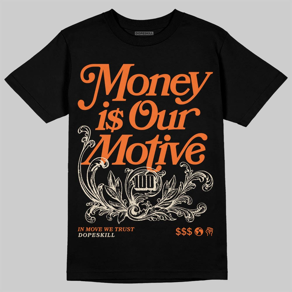 Jordan 3 “Starfish” DopeSkill T-Shirt Money Is Our Motive Typo Graphic Streetwear - Black