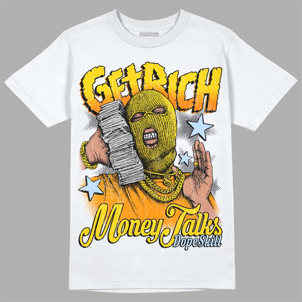 Jordan 6 “Yellow Ochre” DopeSkill T-Shirt Get Rich Graphic Streetwear - White