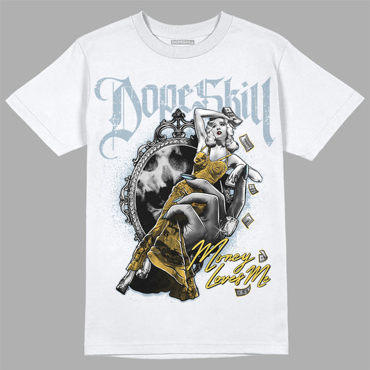 Jordan 13 “Blue Grey” DopeSkill T-Shirt Money Loves Me Graphic Streetwear - White 