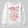 Jordan 40 “Dusty Rose” DopeSkill Sweatshirt They Not Like Us Graphic Streetwear - White