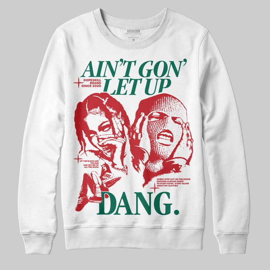 Jordan 3 Mexico 'El Vuelo' DopeSkill Sweatshirt Ain't Gon' Let Up Graphic Streetwear - White
