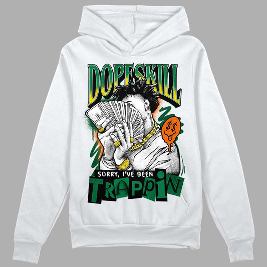 Green Sneakers DopeSkill Hoodie Sweatshirt Sorry I've Been Trappin Graphic Streetwear - White