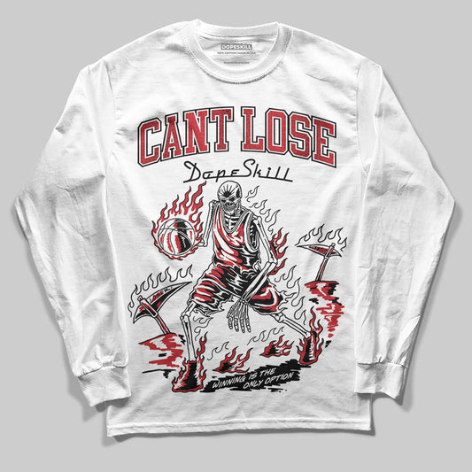 Jordan 1 High OG “Ruby” DopeSkill Long Sleeve T-Shirt Cant Lose Graphic Streetwear - White
