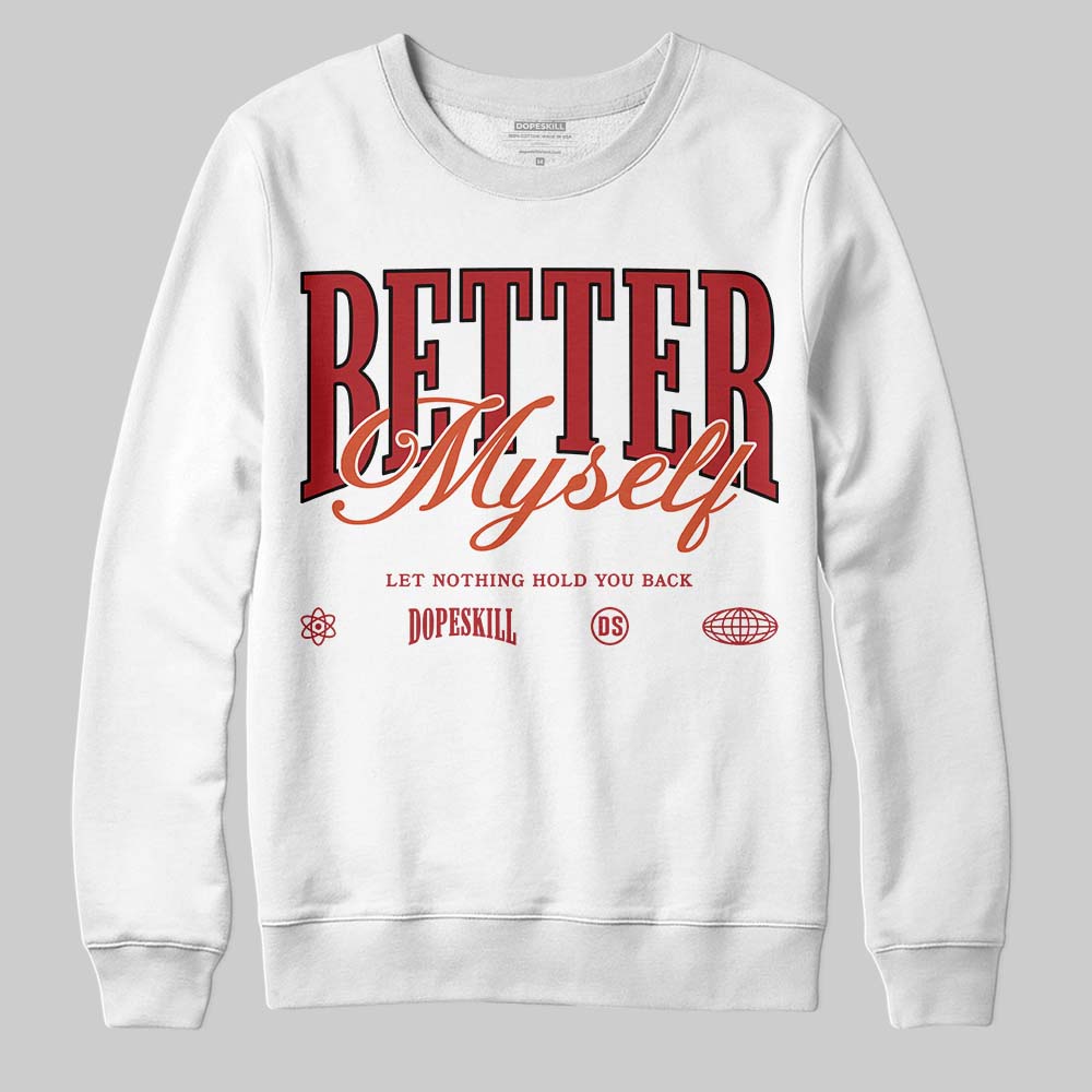 Nigel Sylvester x Air Jordan 4 ‘Brick by Brick’ DopeSkill Sweatshirt Better Myself Graphic Streetwear - White