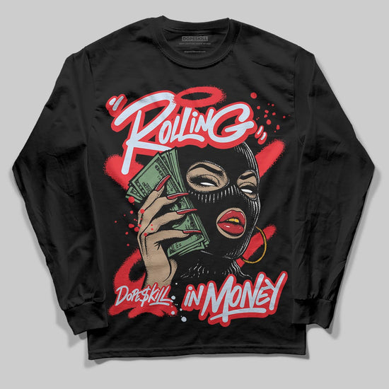Jordan 11 Retro Cherry DopeSkill Long Sleeve T-Shirt Rolling in Money Graphic Streetwear - Black