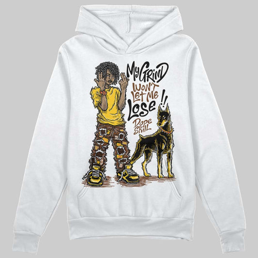 Yellow Sneakers DopeSkill Hoodie Sweatshirt My Grind Won't Let Me Lose Graphic Streetwear - White