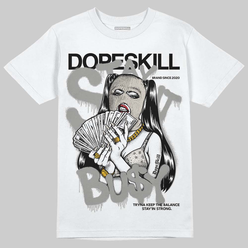Jordan 3 Retro Pure Money DopeSkill T-Shirt Stay It Busy Graphic Streetwear - White