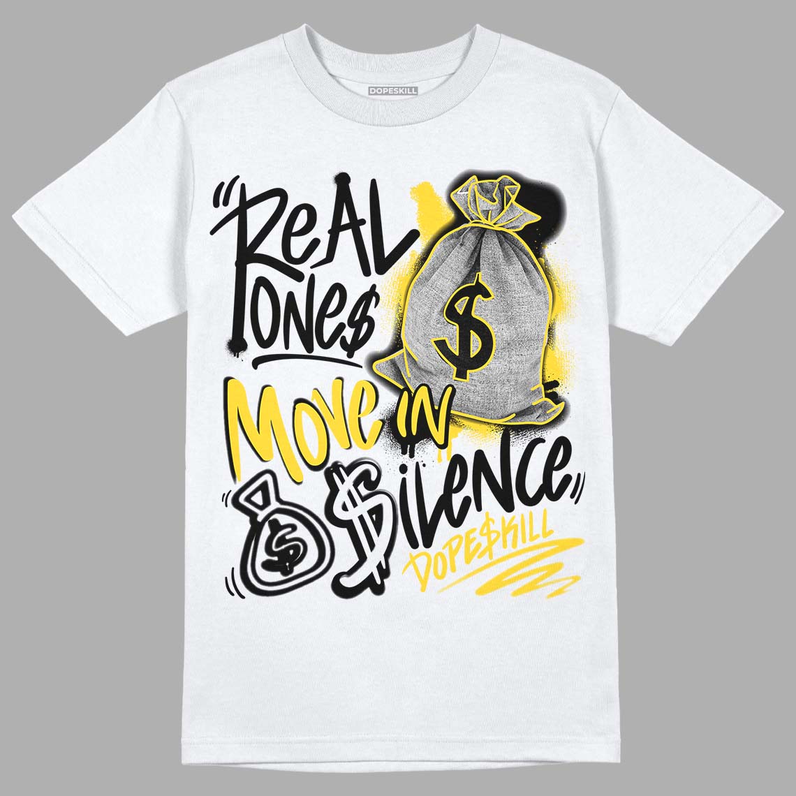 Jordan 4 Tour Yellow Thunder DopeSkill T-Shirt Real Ones Move In Silence Graphic Streetwear - White