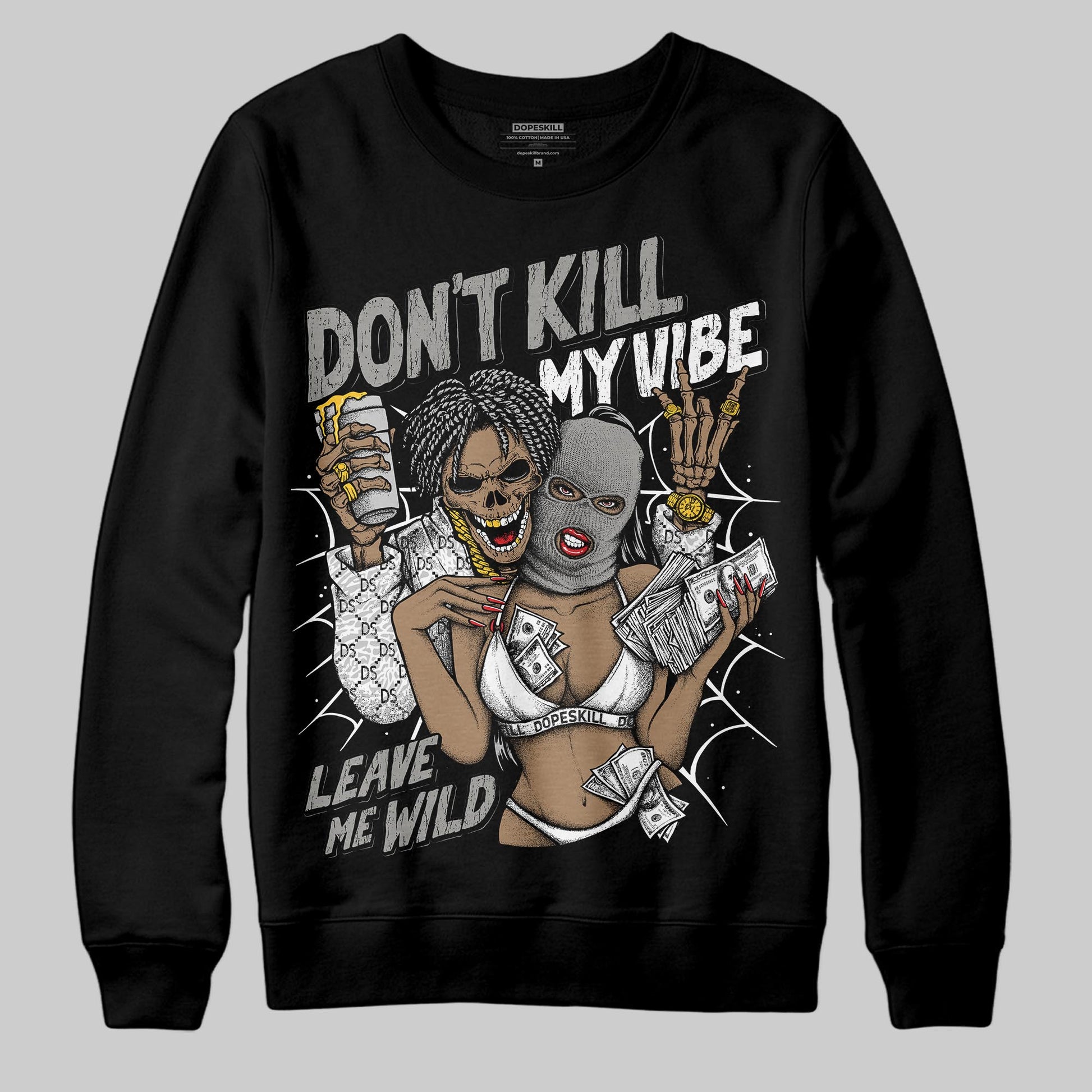 Jordan 3 Retro Pure Money DopeSkill Sweatshirt Don't Kill My Vibe Graphic Streetwear - Black