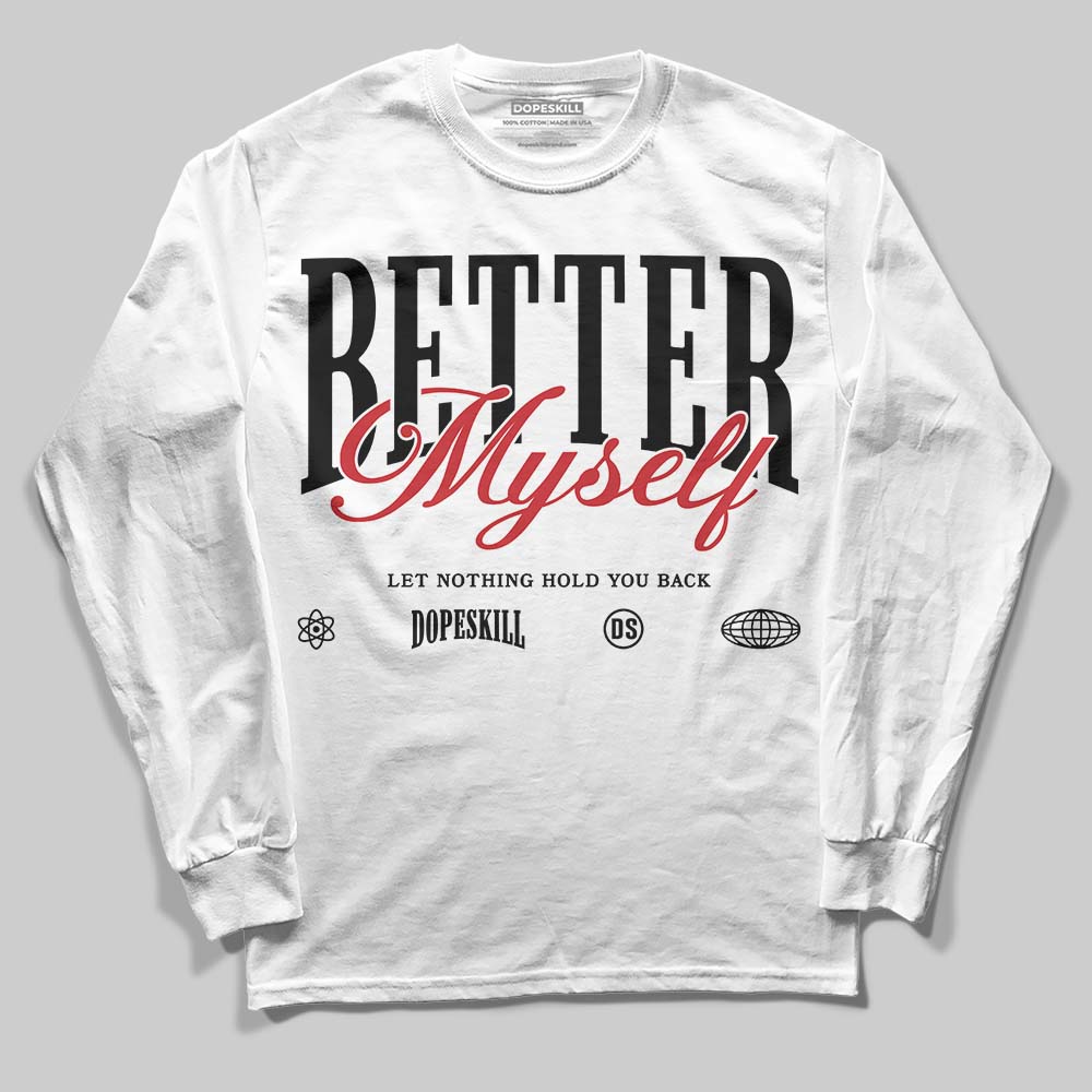 Jordan 5 Retro OG Black Metallic Reimagined DopeSkill Long Sleeve T-Shirt Better Myself Graphic Streetwear - WHite