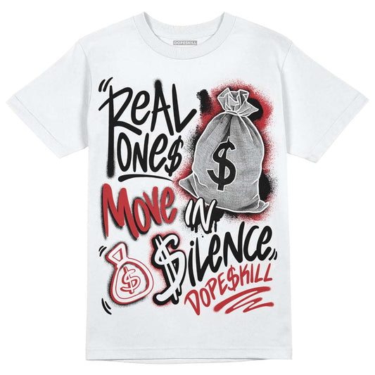 Jordan 12 “Red Taxi” DopeSkill T-Shirt Real Ones Move In Silence Graphic Streetwear - White