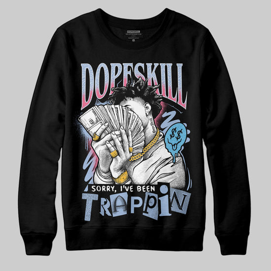 Jordan 3 GS “Cobalt Bliss” DopeSkill Sweatshirt Sorry I've Been Trappin Graphic Streetwear - Black