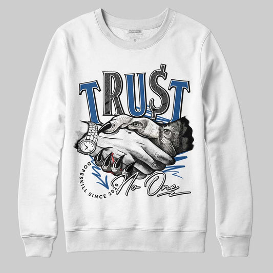 Jordan 1 Low OG “Storm Blue” DopeSkill Sweatshirt Trust No One Graphic Streetwear - White